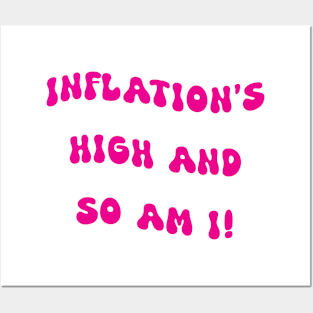 Inflation's high and so am I pink Posters and Art